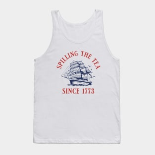 Spiling the Tea Since 1773 Tank Top